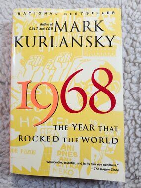 Mark Kurlansky 1968 The Year That Rocked the World Paperback History Softcover